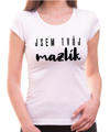 Tričko -Jsem tvůj mazlík