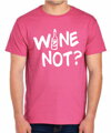 Tričko - WINE NOT?