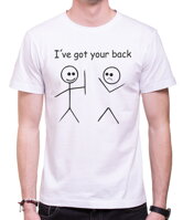 Vtipné cool fajntričko pro milovníky humoru, vhodné na párty -tričko - I've got your back