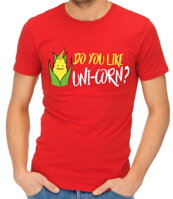 Párty a vtipné tričko pre milovníkov kukurice či jednorožcov-Tričko - Do you like UNI-CORN? 