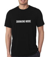 Vtipné pánské tričko na párty z kolekce cool sign-vtipné citáty pro fanoušky vtipu a recese- Tričko - Drinking mode