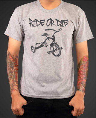 Tričko - Ride or die