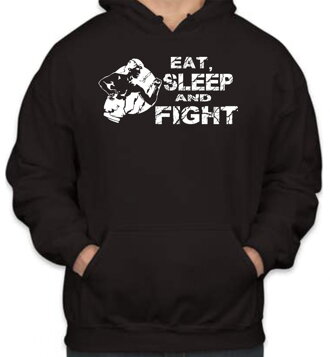 Mikina - Eat, sleep and fight