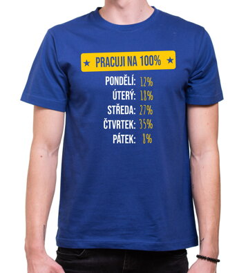 Tričko - Pracuji na 100%