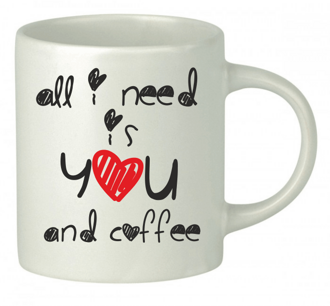 Hrnek - All i need is you and coffee