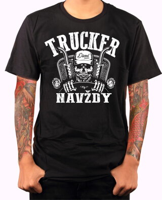 Tričko pro kamionisty - Trucker navždy