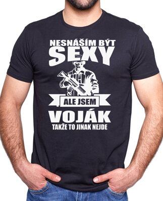Vojenské tričko - Nesnáším být sexy - voják
