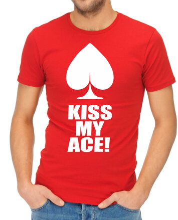 Pokerové Tričko - Kiss my ace
