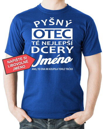 Tričko - Pyšný otec té nejlepší dcery