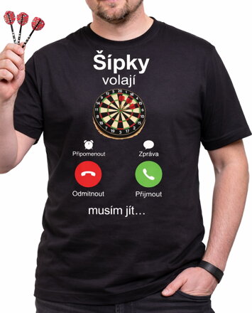 Tričko pro šipkáře - Šipky volají, musím jít!