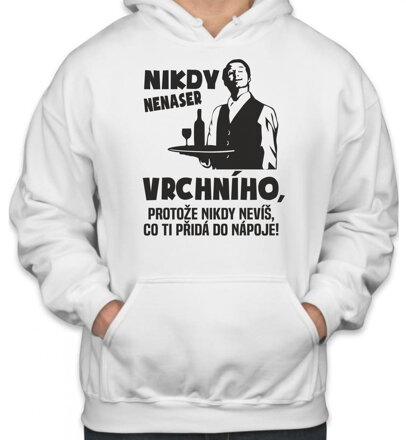 Mikina-Nikdy nenaser Vrchního