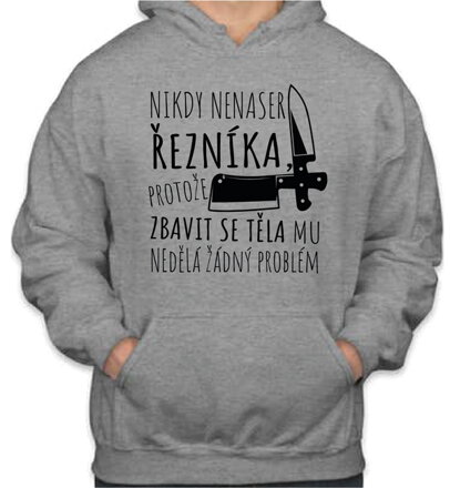 Mikina- Nikdy nenaser Řezníka