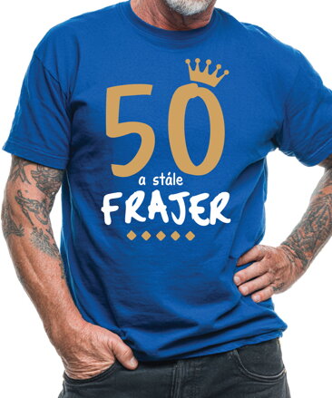Narozeninové tričko - 50 a stále frajer