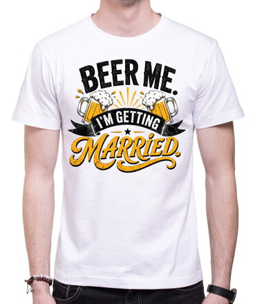Pánské tričko – Beer me, I’m getting married