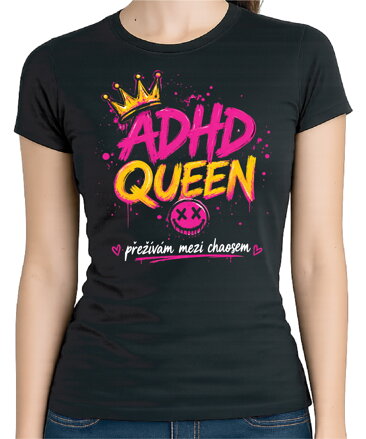 Dámské tričko - ADHD Queen