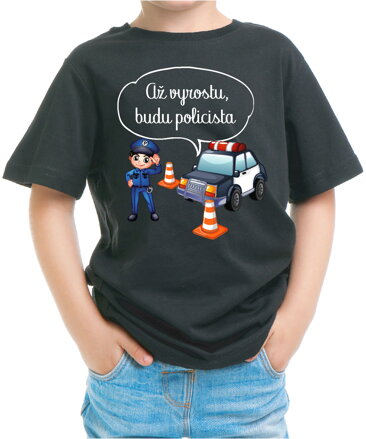 Dětské tričko - Až vyrostu, budu policista