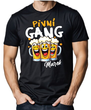 Tričko - Pivní gang  (vlastní jméno)