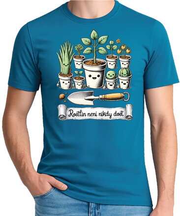 Tričko - Rostlin není nikdy dost