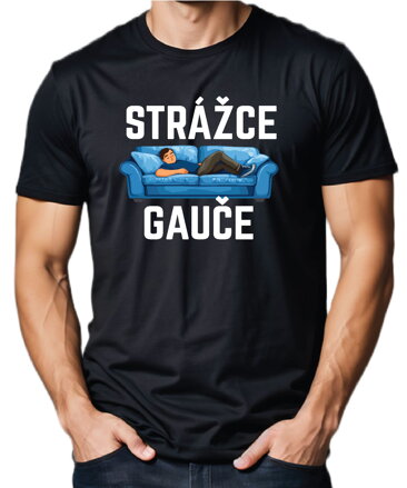 Pánské tričko - STRÁŽCE GAUČE