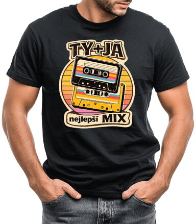 Tričko - TY + JÁ nejlepší MIX