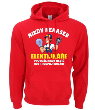 Mikina - Nikdy nenaser elektrikáře