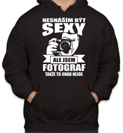 Mikina pro fotografy - Nesnáším být sexy