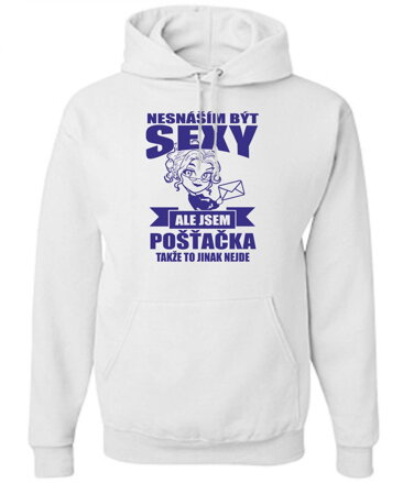 Mikina pro pošťačky - Nesnáším být sexy