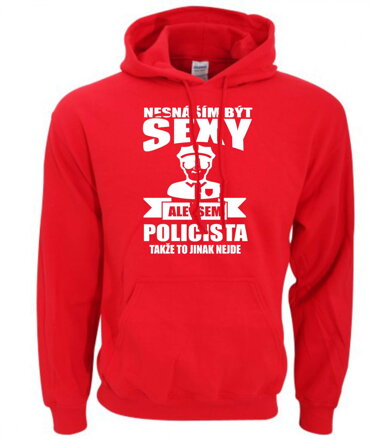Policejní mikina - Nesnáším být sexy