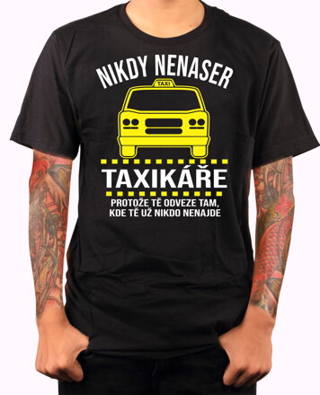 Tričko - Nikdy nenaser Taxikáře