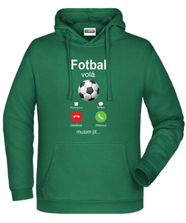 Mikina - Fotbal volá, musím jít Phone