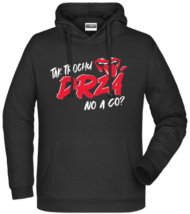 Mikina - Tak trochu drzá, no a co!