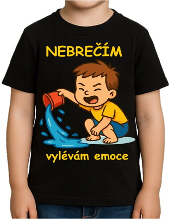 Dětské tričko - Nebrečím, vylévám emoce!