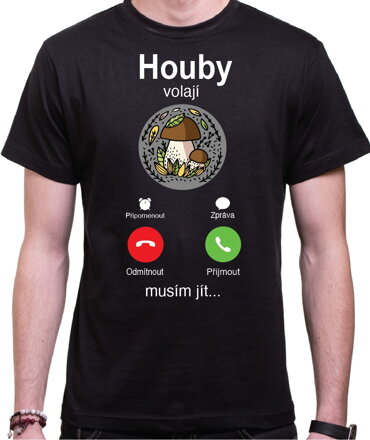 Houbařské tričko - Houby volají, musím jít...