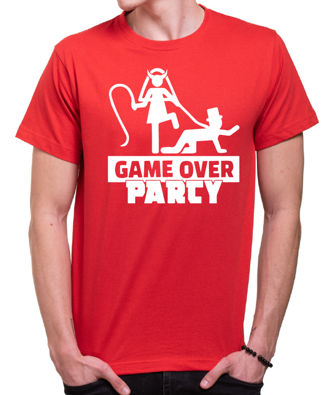 Tričko GAME OVER Párty (konec svodody) Tričko GAME OVER Párty (konec svodody)