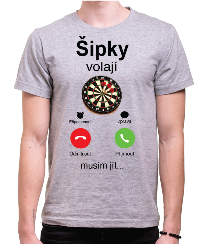 Tričko pro šipkáře - Šipky volají, musím jít!