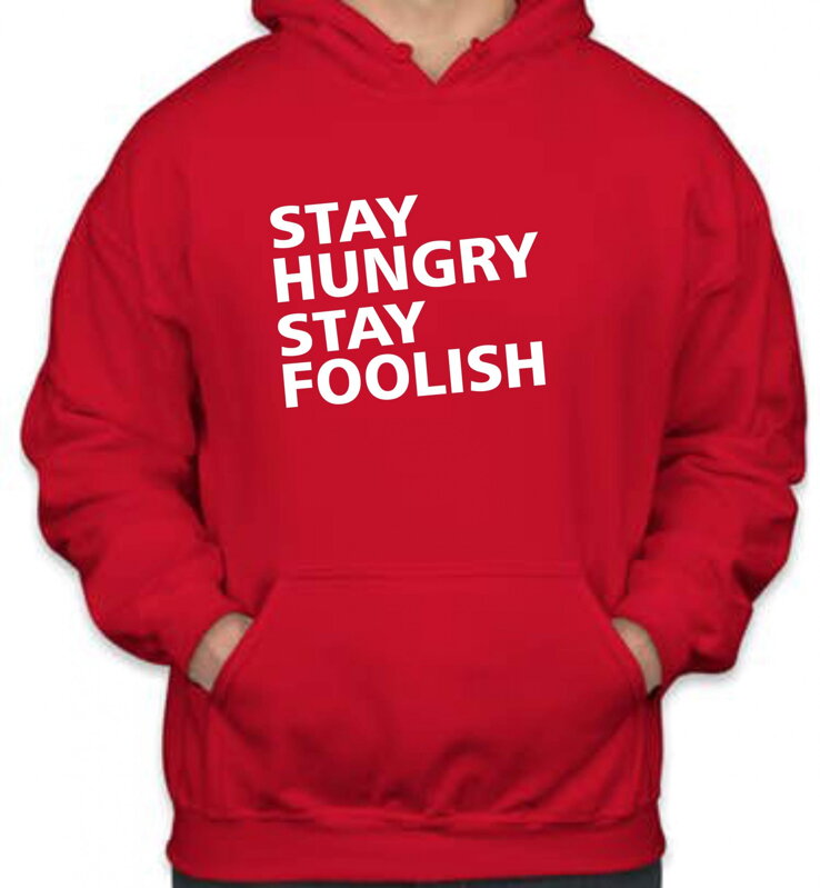 Mikina- Stay hungry stay foolish Mikina- Stay hungry stay foolish