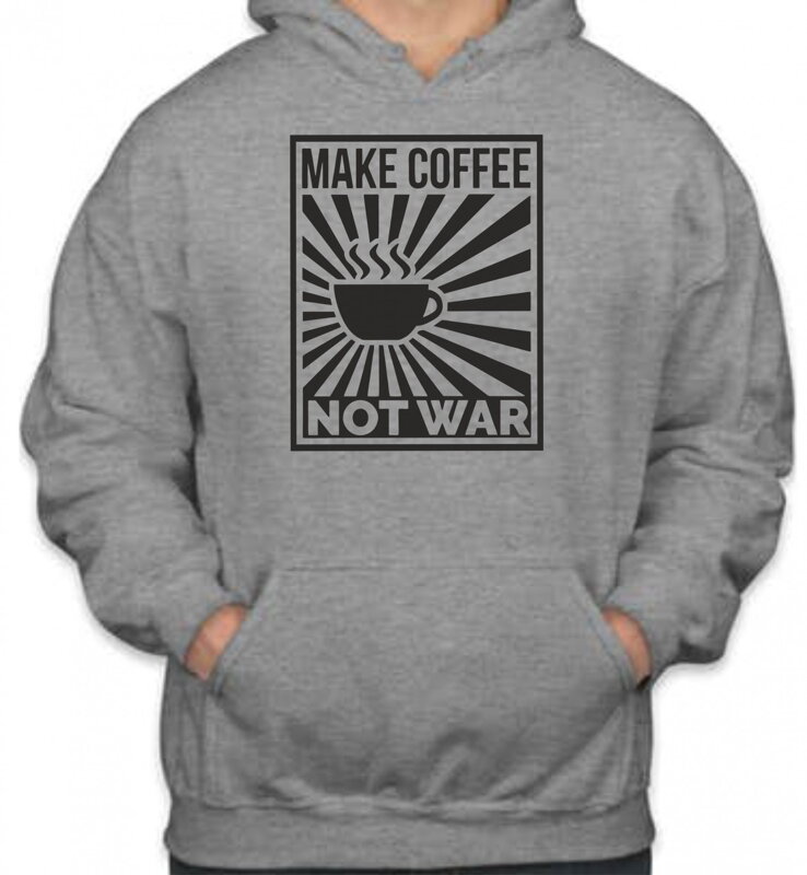 Mikina- Make Coffee Not war Mikina- Make Coffee Not war