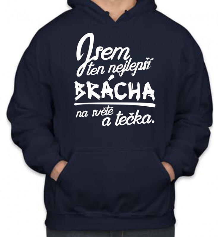 Mikina-Nejlepší brácha a tečka Mikina-Nejlepší brácha a tečka