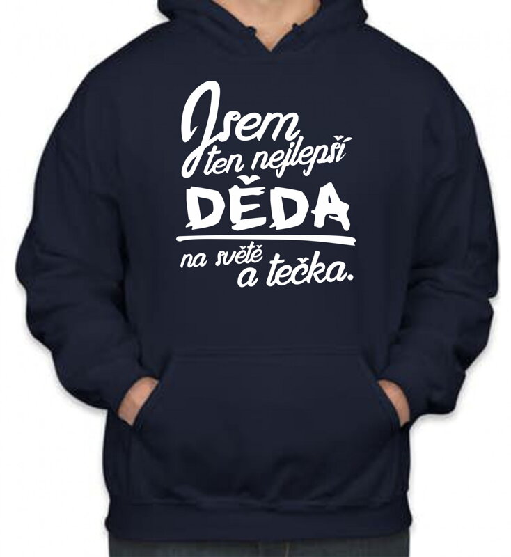 Mikina-nejlepší děda a tečka Mikina-nejlepší děda a tečka