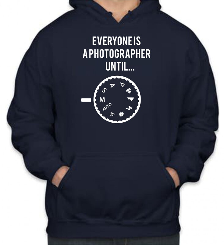 Mikina -Každý je fotograf dokud ... Mikina -Každý je fotograf dokud ...