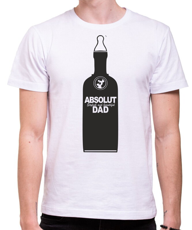 Tričko - ABSOLUT DAD (Stylish and beautiful)