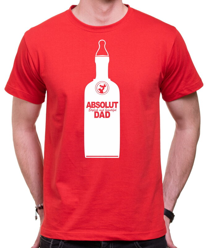 Tričko - ABSOLUT DAD (Stylish and beautiful)