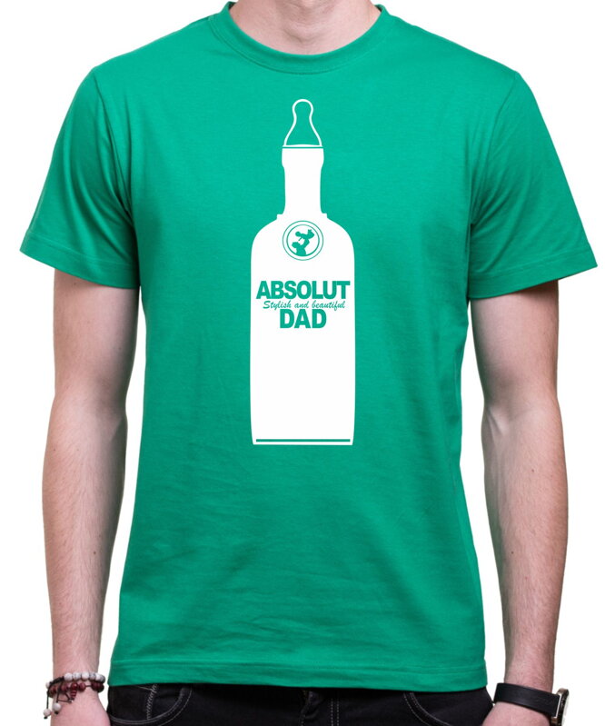 Tričko - ABSOLUT DAD (Stylish and beautiful)