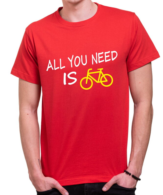 Tričko - All you need is bike