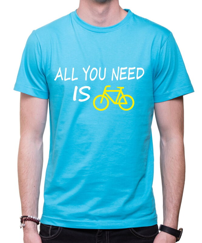 Tričko - All you need is bike
