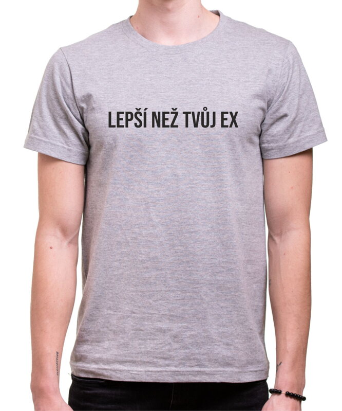 Tričko - Lepší než tvůj ex
