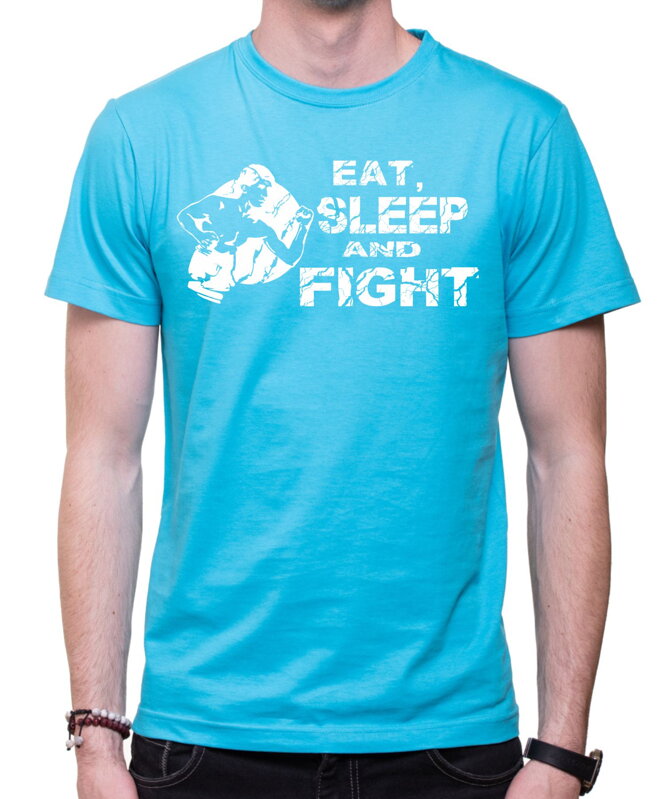 Tričko - Eat, sleep and fight Tričko - Eat, sleep and fight