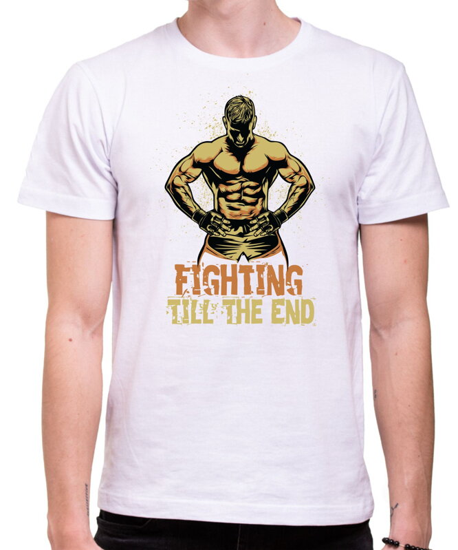 Tričko Fighting till the end Tričko Fighting till the end