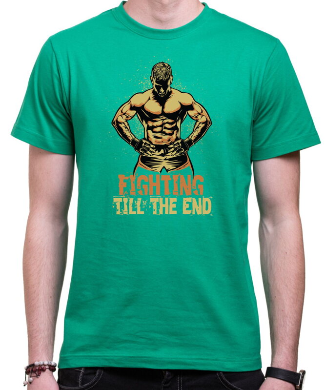 Tričko Fighting till the end Tričko Fighting till the end