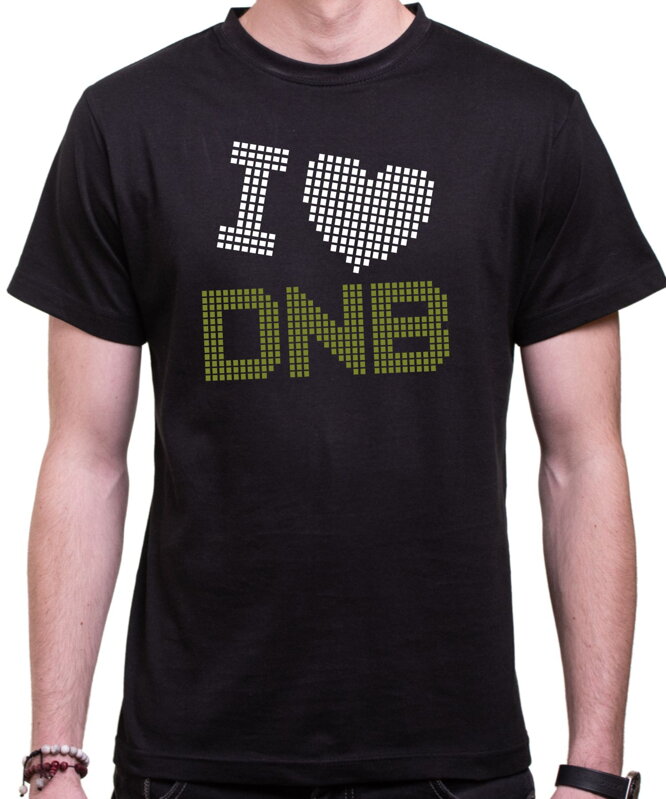 Tričko I love Drum and Bass